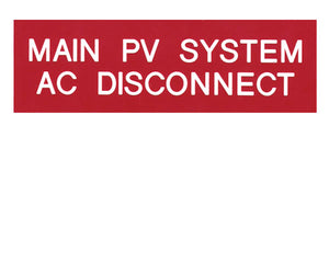 690.14(C) Main PV System AC Disconnect Engraved Label<br>(UV Acrylic)