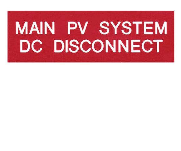 690.14(C) Main PV System DC Disconnect Engraved Label<br>(UV Acrylic)