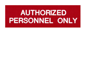 Authorized Personnel Only Engraved Label<br>(UV Acrylic)