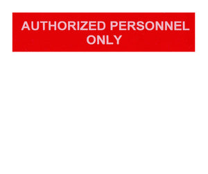 Authorized Personnel Only Vinyl Label<br>(UV materials)